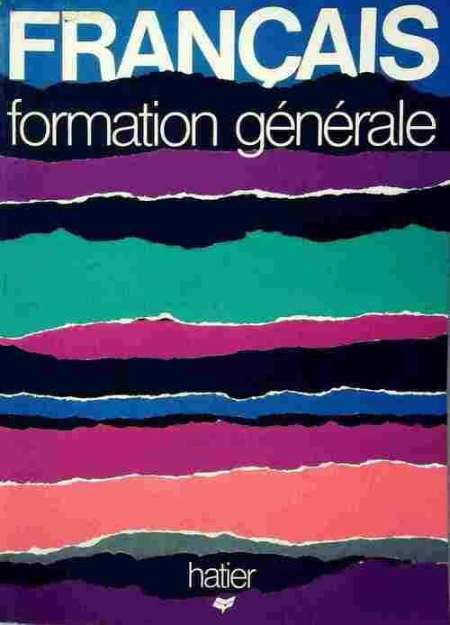 Français. Formation générale B.T.S. - I.U.T. - Formation continue - Collectif
