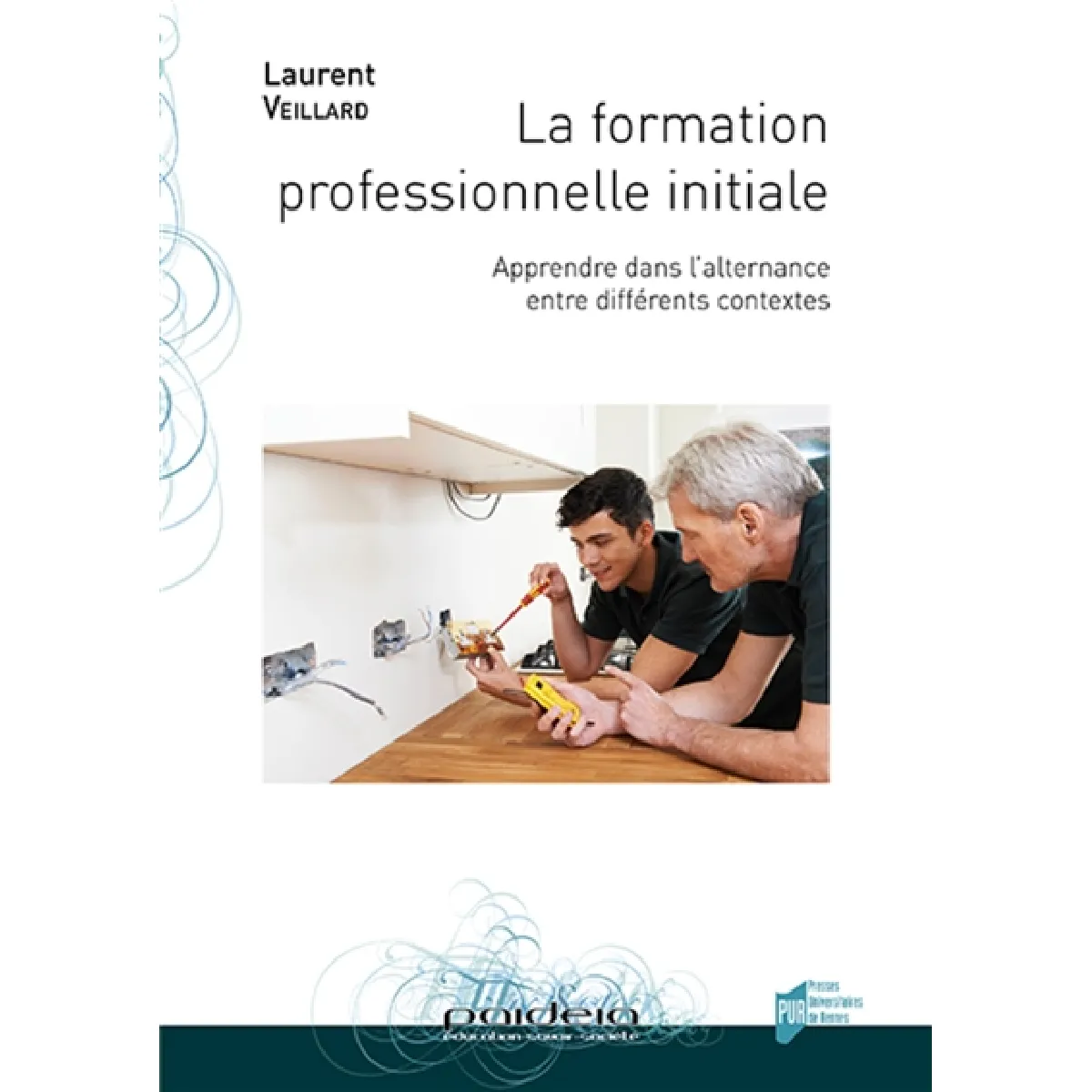 La formation professionnelle initiale : apprendre dans l'alternance entre différents contextes
