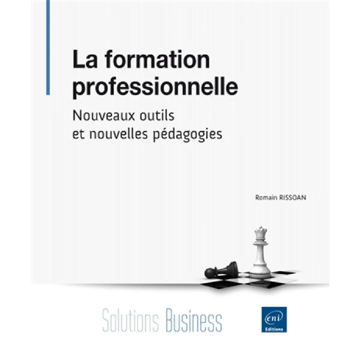 La formation professionnelle : nouveaux outils et nouvelles pédagogies