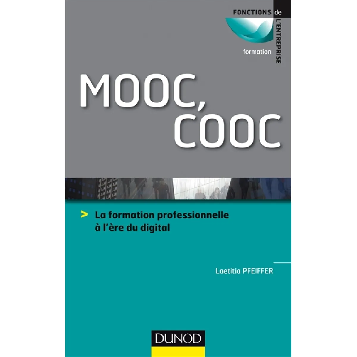 MOOC, COOC : la formation professionnelle à l'ère du digital