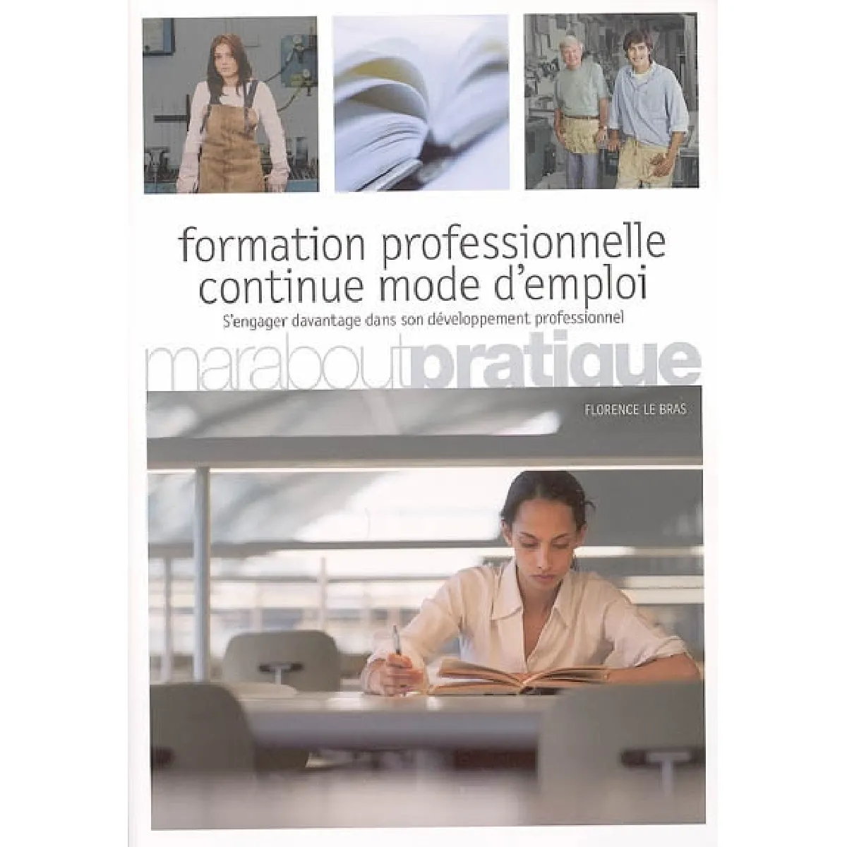 Formation professionnelle continue, mode d'emploi : s'engager davantage dans son développement professionnel