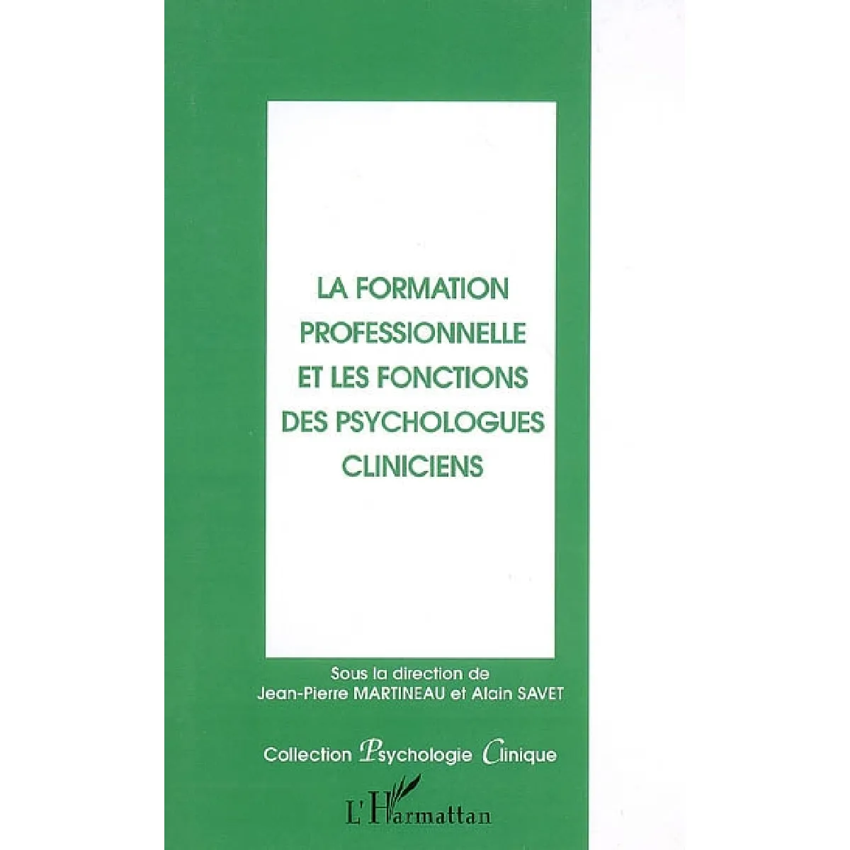 La formation professionnelle et les fonctions des psychologues cliniciens